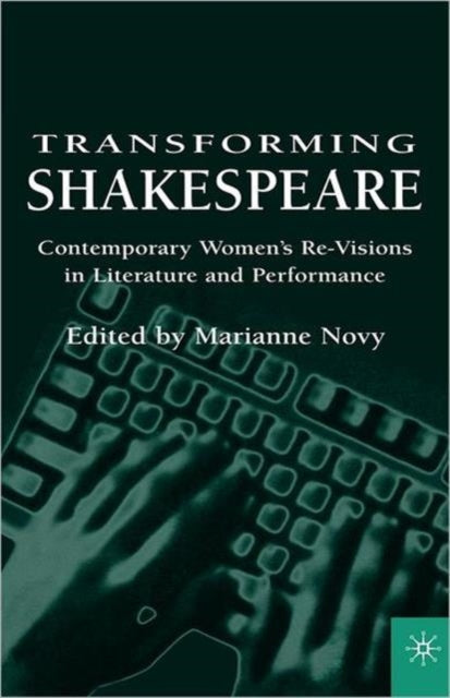 Book cover of: Transforming Shakespeare. By: Marianne Novy