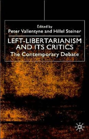 Left-Libertarianism and Its Critics