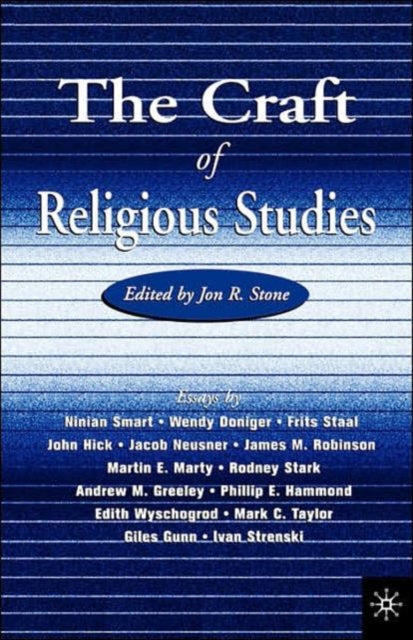 Book cover of: Craft of Religious Studies. By: Jon R. Stone