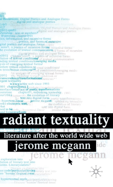 Book cover of: Radiant Textuality. By: Jerome McGann