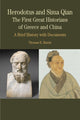 Book cover of: Herodotus and Sima Qian: The First Great Historians of Greece and China. By: Thomas R. Martin