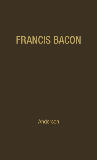 Book cover of: Francis Bacon: His Career and His Thought.