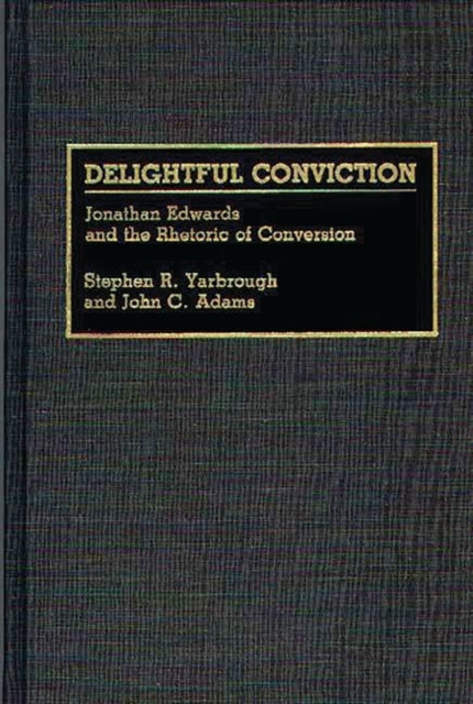 Book cover of: Delightful Conviction