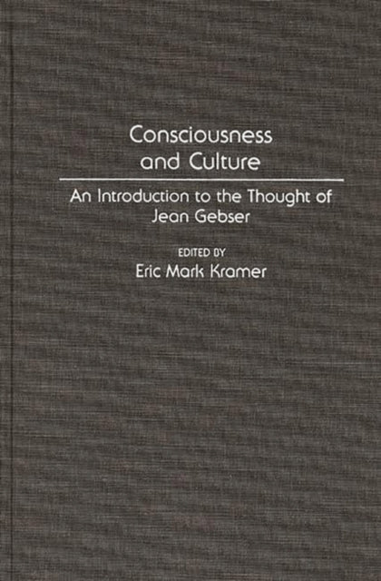Book cover of: Consciousness and Culture. By: Eric Mark Kramer