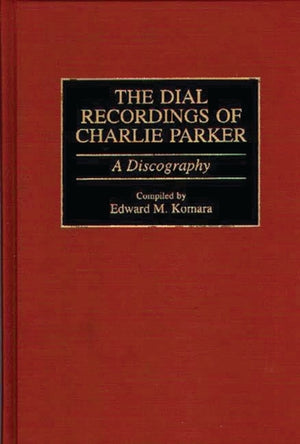 The Dial Recordings of Charlie Parker