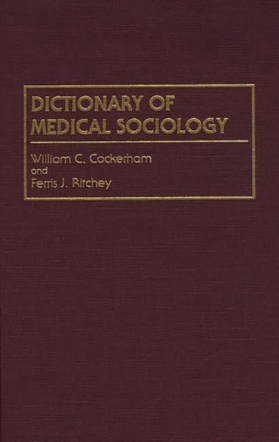 Book cover of: Dictionary of Medical Sociology
