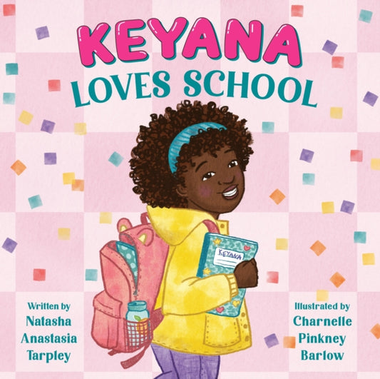 Book cover of: Keyana Loves School. By: Natasha Anastasia Tarpley