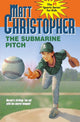 Book cover of: The Submarine Pitch. By: Matthew F Christopher