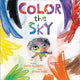 Book cover of: Color the Sky. By: David Elliott