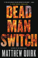 Book cover of: Dead Man Switch. By: Matthew Quirk