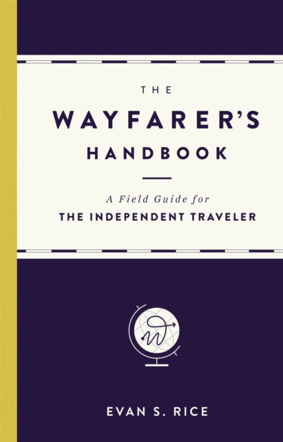 Book cover of: Wayfarer's Handbook. By: Evan S. Rice