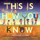 Book cover of: This Is How You Know