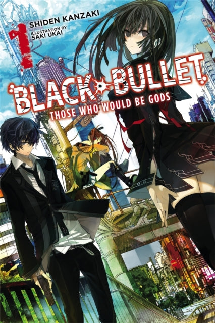 Book cover of: Black Bullet, Vol. 1 (Novel). By: Shiden Kanzaki