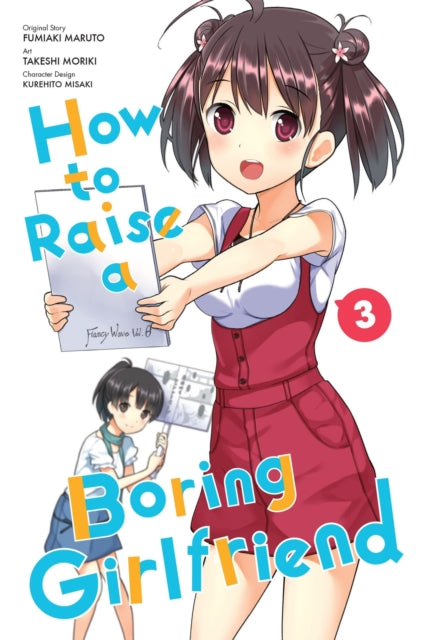 Book cover of: How To Raise a Boring Girlfriend, Vol. 3. By: Takeshi Moriki