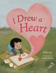 Book cover of: I Drew a Heart. By: Gillian Sze