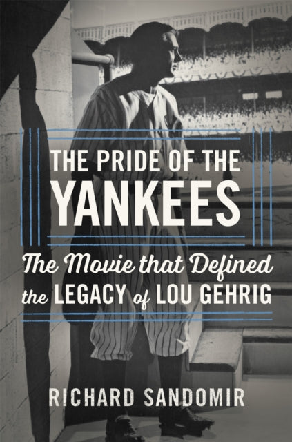 Book cover of: Pride of the Yankees. By: Richard Sandomir