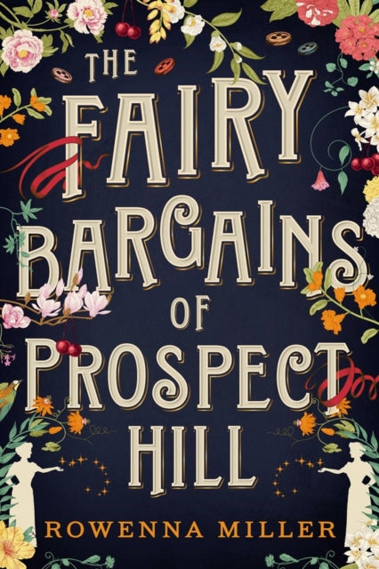 Book cover of: The Fairy Bargains of Prospect Hill. By: Rowenna Miller