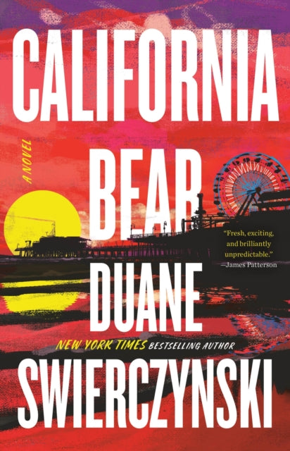Book cover of: California Bear. By: Duane Swierczynski