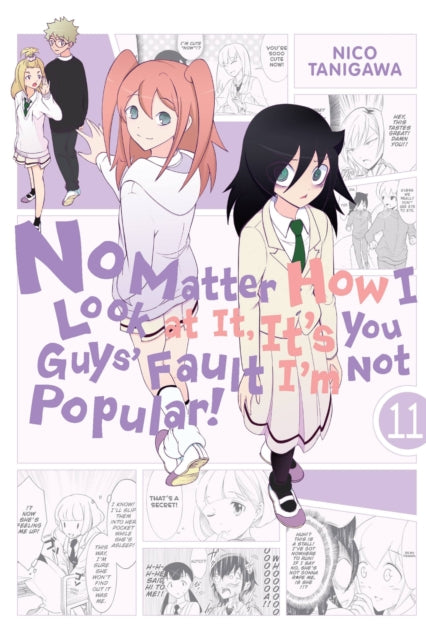 Book cover of: No Matter How I Look at It, It's You Guys' Fault I'm Not Popular!, Vol. 11. By: Niko Tanigawa