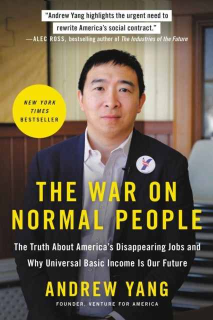 Book cover of: The War on Normal People. By: Andrew Yang