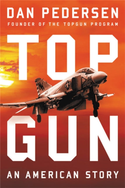 Book cover of: Topgun. By: Dan Pedersen