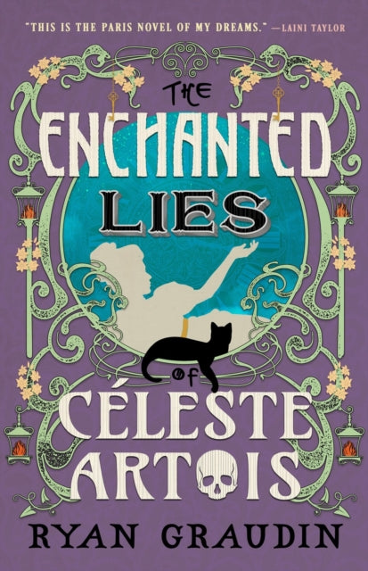 Book cover of: The Enchanted Lies of Celeste Artois. By: Ryan Graudin