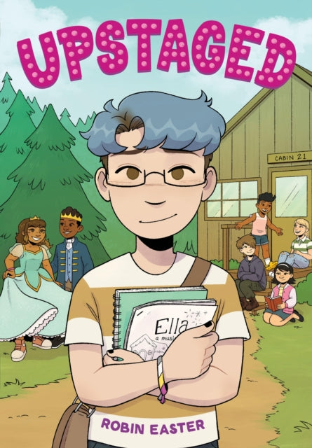 Book cover of: Upstaged (A Graphic Novel). By: Robin Easter