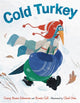 Book cover of: Cold Turkey. By: Corey Rosen Schwartz
