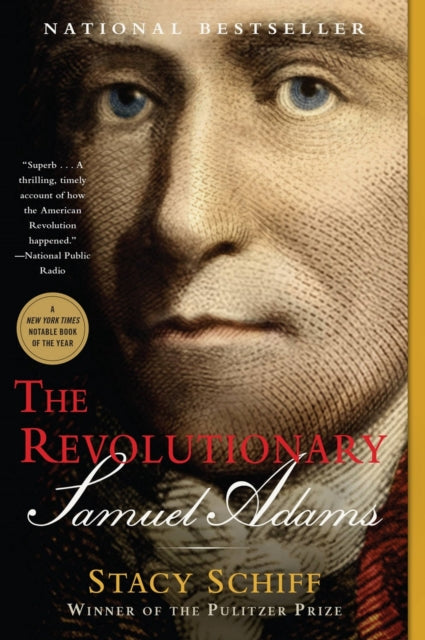 Book cover of: The Revolutionary: Samuel Adams. By: Stacy Schiff