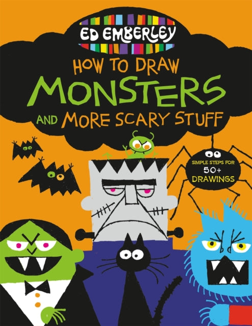 Book cover of: Ed Emberley's How to Draw Monsters and More Scary Stuff. By: Ed Emberley