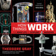Book cover of: How Things Work. By: Theodore Gray