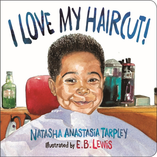 Book cover of: I Love My Haircut! (New Edition). By: Natasha Anastasia Tarpley
