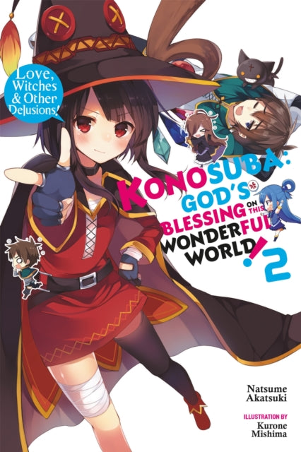 Book cover of: Konosuba: God's Blessing on This Wonderful World!, Vol. 2 (Novel). By: 暁なつめ
