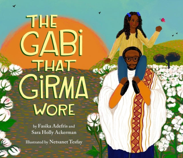 Book cover of: The Gabi That Girma Wore. By: Fasika Adefris