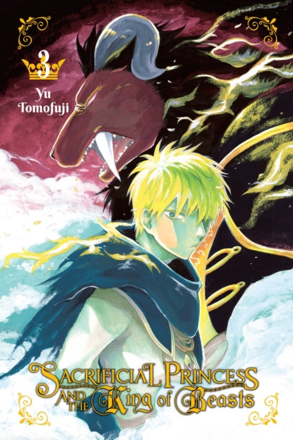 Book cover of: Sacrificial Princess and the King of Beasts, Vol. 3. By: Yu Tomofuji
