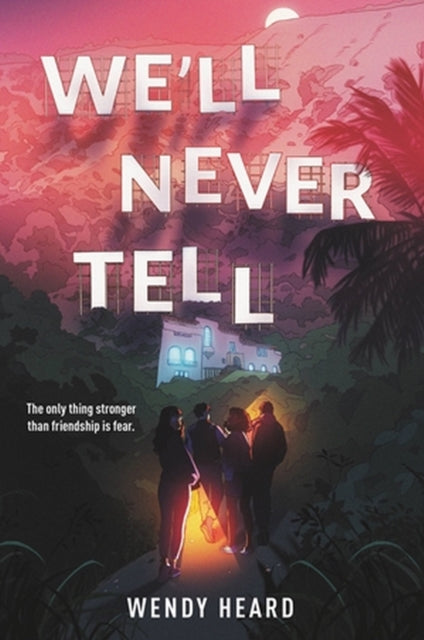 Book cover of: We'll Never Tell. By: Wendy Heard