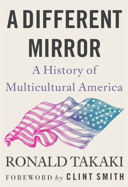 Book cover of: A Different Mirror. By: Ronald T. Takaki