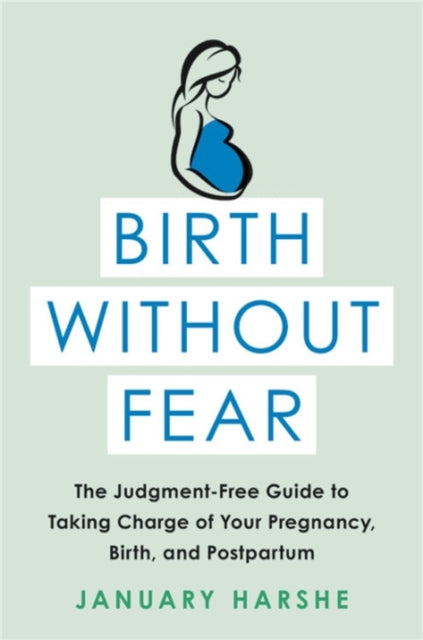 Book cover of: Birth Without Fear. By: January Harshe