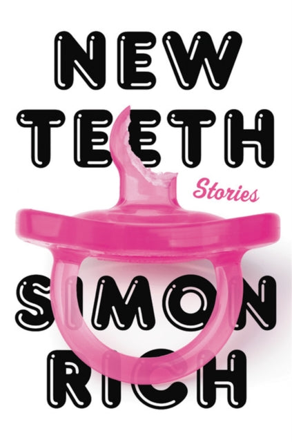 Book cover of: New Teeth. By: Simon Rich