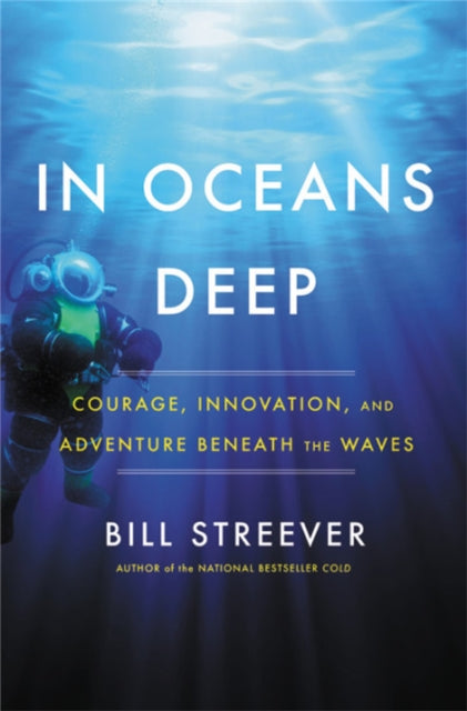 Book cover of: In Oceans Deep. By: Bill Streever
