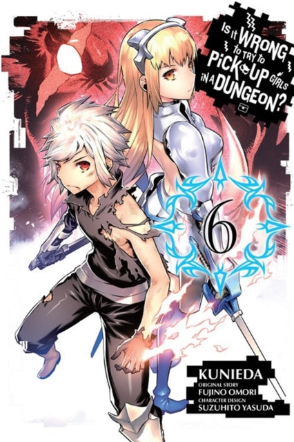 Book cover of: Is It Wrong to Try to Pick Up Girls in a Dungeon?, Vol. 6 (Manga). By: 大森藤ノ