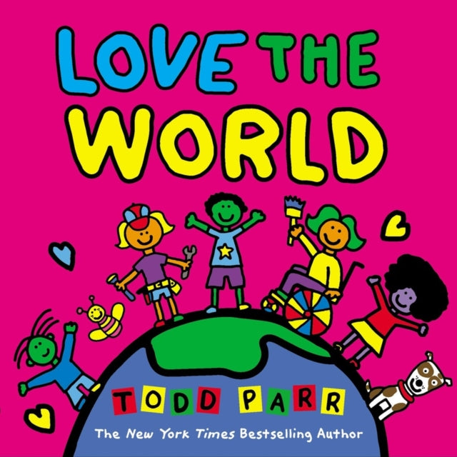 Book cover of: Love the World. By: Todd Parr