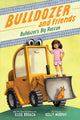 Book cover of: Bulldozer's Big Rescue. By: Elise Broach