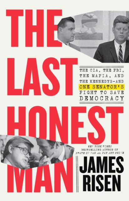 Book cover of: The Last Honest Man. By: James Risen