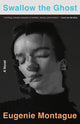 Book cover of: Swallow the Ghost. By: Eugenie Montague