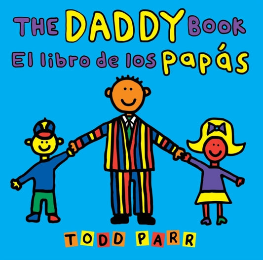 Book cover of: The Daddy Book / El libro de los papas. By: Todd Parr