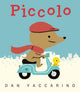 Book cover of: Piccolo. By: Dan Yaccarino