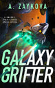 Book cover of: Galaxy Grifter. By: Alla Zaykova