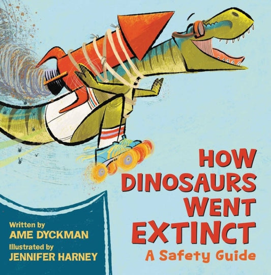 Book cover of: How Dinosaurs Went Extinct. By: Dyckman, Ame