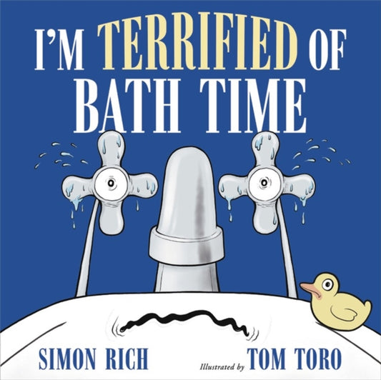 Book cover of: I'm Terrified of Bath Time. By: Simon Rich